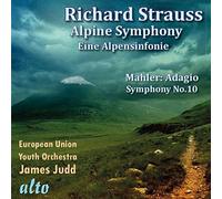 JUDD, JAMES/ EUROPEAN UNION R. Strauss: Eine Alpensinfonie/Mahler: Adagio (CD)