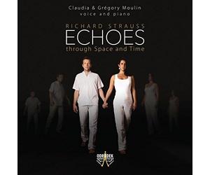 Strauss, R/ Moulin, Claudia/ Moulin, Gregory - Richard Strauss: Echoes Through Space & Time