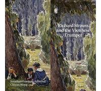 Thomas Oehler/Jonathan Freeman-Attwo Richard Strauss and the Viennese Trump (CD)