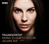 Hanna-Elisabeth Müller – Traumgekrönt – Lieder – CD