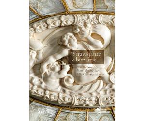 Stravaganze e Bizzarrie. La Collezione delle Arti Decorative della Galleria Este