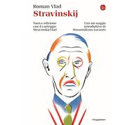 Stravinskij. Con il carteggio Stravinskij-Vald. Nuova ediz.