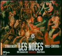 Stravinsky Igor - Les Noces, Messa, Cantata