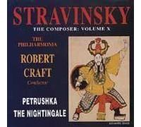 Stravinsky: Petrushka / The Nightingale - The Composer, Vol. 10