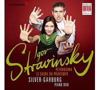 Stravinsky/ Silver-Garburg Piano Duo - Le Sacre Du Printemps - Petrouchka