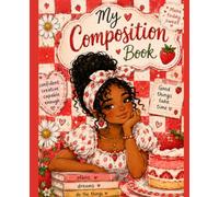 Strawberry Back-to-School Notebook: Cute Wide Ruled Composition Notebook for Girls | 110 Writing Pages | Sweet Positive Affirmations | School Journal for Students, Teens & Kids