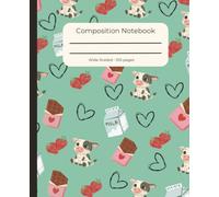 Strawberry Milk Cuties Composition Notebook: Cute Farm Animals, Strawberries & Sweet Treats | Wide Ruled Notebook for Kids