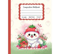 Strawberry Samoyed Notebook: Cute Wide-Ruled Composition Book for Kids & Dog Lovers