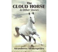 Strawberry Shakespeare The Cloud Horse (Tascabile) Horse Fiction for Kids,
