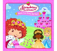 Strawberry Shortcake - Music for Dress Up [Import]