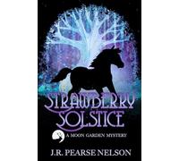 Strawberry Solstice: A Paranormal Women's Fiction Novel