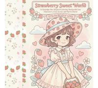 Strawberry Sweet World: A Nostalgic 80s-Inspired Coloring Book with Cute Characters, Cozy Scenes and Retro Charm