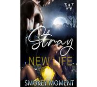 Stray 2 New Life: (Beauty & Her Beast) World of Wolves Book 2: A Paranormal Urban Romance