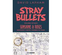 STRAY BULLETS 8: SUNSHINE & ROSES (SECONDA PARTE) - CAMBIO DI PIANI