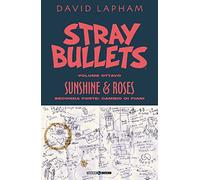 Stray bullets. Sunshine & roses. Seconda parte: Cambio di programma (Vol. 8)