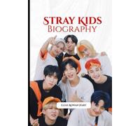 Stray Kids Biography: How Authenticity, Brotherhood, and Bold Creativity Redefined a Generation