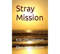 Stray Mission: A Zac Zellen Adventure