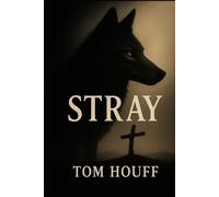 Stray: The Demonic Battle and Redemption on North Mountain
