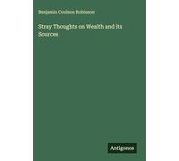 Stray Thoughts on Wealth and its Sources