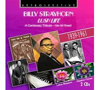 STRAYHORN, BILLY - LUSH LIFE - A CENTENARY..