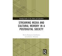 Streaming Media and Cultural Memory in a Postdigital Society