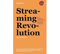 Streaming revolution. Nuovi protagonisti, evoluzione della concorrenza e prospettive del mercato
