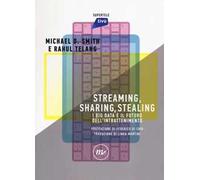 Streaming, sharing, stealing. I big data e il futuro dell’intrattenimento