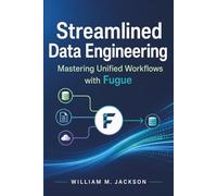 Streamlined Data Engineering: Mastering Unified Workflows with Fugue