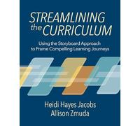 Streamlining the Curriculum: Using the Storyboard Approach to Frame Compelling Learning Journeys