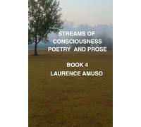 STREAMS OF CONSCIOUSNESS POETRY AND PROSE BOOK 4