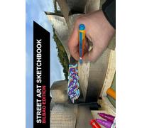 STREET ART SKETCHBOOK - BILBAO EDITION: BILBAO EDITION