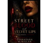 Street Blood and velvet Lips