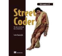 Street Coder: The Rules to Break and How to Break Them