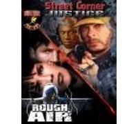 Street Corner Justice & Rough Air
