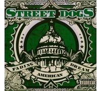 Street Dogs - Fading American Dream