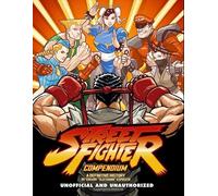 Street Fighter Compendium: A Definitive History