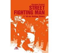 Street fighting man. Il '68 dei Rolling Stones