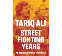 Tariq Ali Street-Fighting Years (Tascabile)