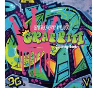 Street Flow: Graffiti Coloring Book
