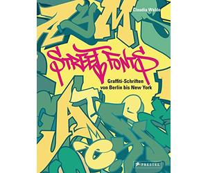 Street Fonts: Graffiti-Schriften von Berlin bis New York