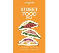 Street food 2022. Il cibo di strada mangiato e narrato