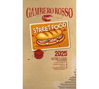 Street food 2025. Le storie e i luoghi del cibo di strada all'italiana