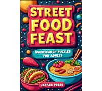 Street Food Feast Wordsearch Puzzles: Worldwide Snacks, Spices & Culinary Fun