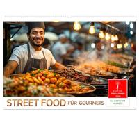Street Food für Gourmets (Wandkalender 2026 DIN A2 quer), CALVENDO Monatskalender: Kulinarische Spezialitäten entdecken und genießen