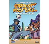 Street Football - La Compagnia Dei Celestini L'ora della verita' Stagione 01 Volume 04