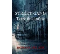 Street Gangs: Terre di Confine