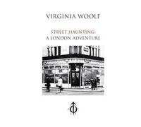 Street haunting: A London adventure. Ediz. italiana e inglese
