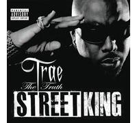 Street King [Explicit] by Trae Tha Truth (2011-07-12)