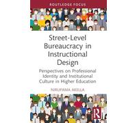 Street-Level Bureaucracy in Instructional Design: Perspectives on Professional Identity and Institutional Culture in Higher Education