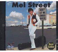 Street, Mel - Dont Let Me Cross Over